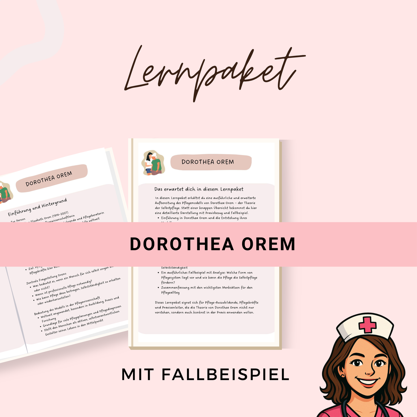 Dorothea Orem Selbstpflegetheorie - Lernpaket mit ausführlicher Erklärung und Analyse anhand eines Fallbeispiels - ideal für Pflegeazubis