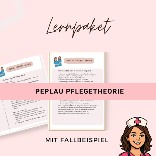 Peplau Pflegetheorie - mit ausführlicher Beschreibung und Fallbeispiel mit Lösungen - ideal für Pflegeausbildung und Examen - 11 SEITEN